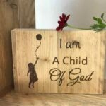 I am a child of God